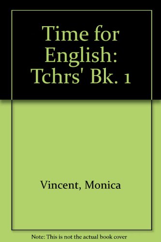 Time for English 1, Teacher's Book (9780003704068) by Vincent, Monica; Foll, David; Cripwell, Kenneth