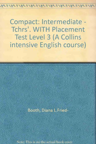 Beispielbild fr Compact: Intermediate - Tchrs'. WITH Placement Test Level 3 (A Collins intensive English course) zum Verkauf von AwesomeBooks