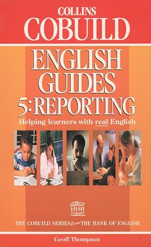 Stock image for Reporting (Collins Cobuild English Guides, Book 5): Bk. 5 for sale by WorldofBooks