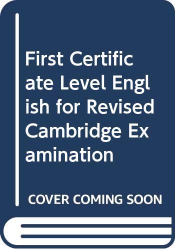 9780003706307: First Certificate Level English for Revised Cambridge Examination