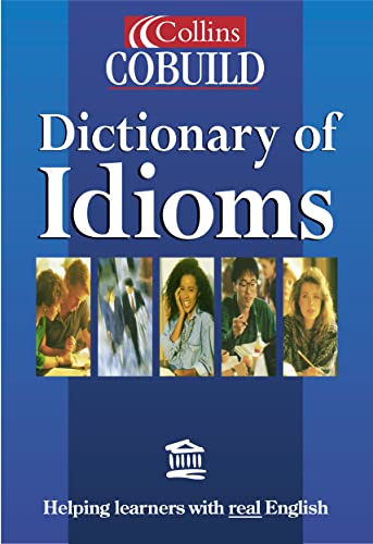 Stock image for Collins Cobuild Dictionary of Idioms: Helping learners with real English for sale by ThriftBooks-Dallas