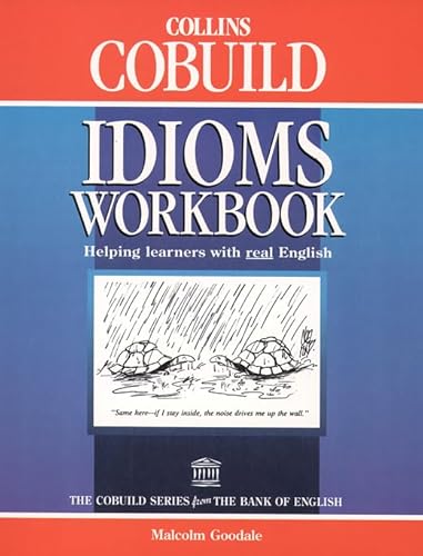 Imagen de archivo de Collins Cobuild  " Idioms Workbook: Helping Learners With Real English (Collins Cobuild dictionaries) a la venta por WorldofBooks