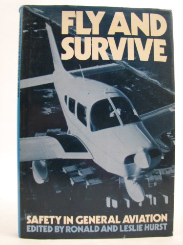 Beispielbild fr Fly and Survive: Safety in General Aviation zum Verkauf von WorldofBooks