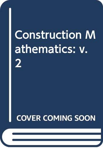 Beispielbild fr CONSTRUCTION MATHEMATICS VOLUME 2. zum Verkauf von Cambridge Rare Books