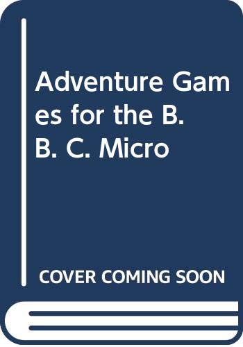9780003830804: Adventure Games for the B. B. C. Micro