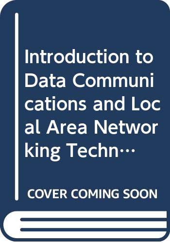 Image d'archives pour Introduction to Data Communications and Local Area Networking Technology mis en vente par Bahamut Media