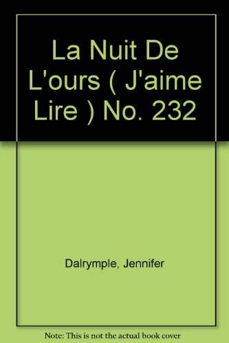 La Nuit De L'ours ( J'aime Lire ) No. 232