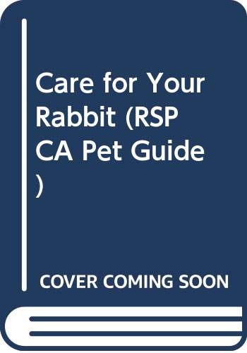 9780004102146: Care for Your Rabbit (RSPCA Pet Guide)