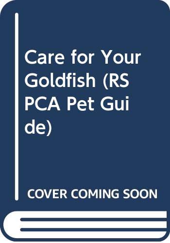 9780004102214: Care for Your Goldfish (Official RSPCA Pet Guides)