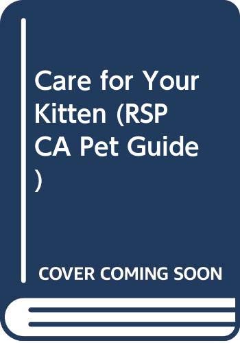 9780004102252: Care for Your Kitten (Official RSPCA Pet Guides)