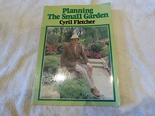 Stock image for Planning the Small Garden for sale by Better World Books