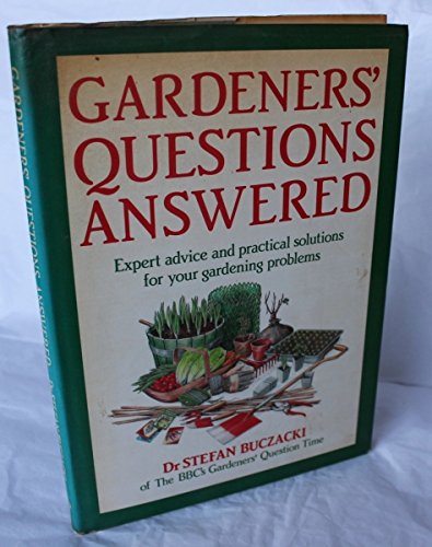 Gardeners' questions answered: Expert advice and practical solutions for your gardening problems (9780004104140) by Buczacki, Stefan