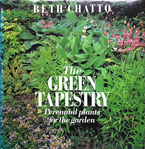 Stock image for The Green Tapestry: perennial plants for the garden for sale by AwesomeBooks