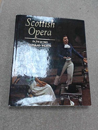 9780004105840: Scottish Opera - the first ten years;