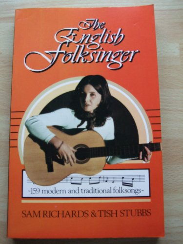 Stock image for The English Folksinger: 159 modern and traditional folksongs for sale by WorldofBooks