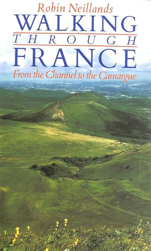 Stock image for Walking Through France: From the Channel to the Camargue for sale by WorldofBooks