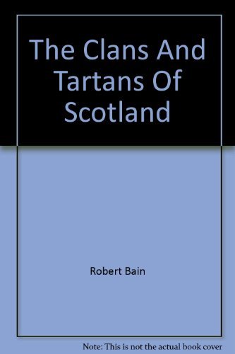 Stock image for The Clans And Tartans Of Scotland for sale by Market Square