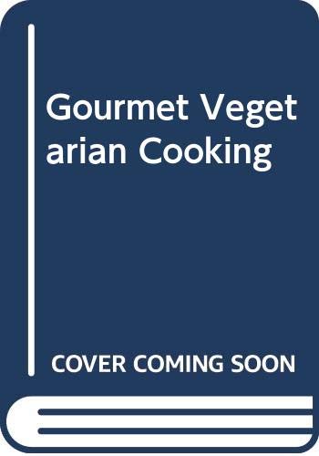 9780004112381: Gourmet Vegetarian Cooking