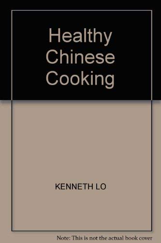Stock image for Healthy Chinese Cooking for sale by AwesomeBooks