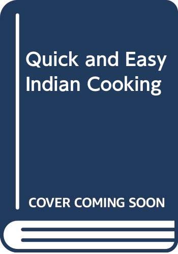 Stock image for Quick and Easy Indian Cooking for sale by AwesomeBooks