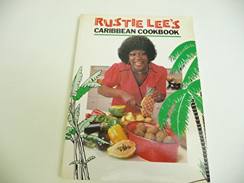 Stock image for Rustie Lee's Caribbean Cookbook for sale by Idaho Youth Ranch Books