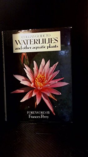 Collins Guide to Waterlilies and other Aquatic Plants.