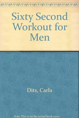 Imagen de archivo de The 60 Second Work-out for Men a la venta por Gil's Book Loft