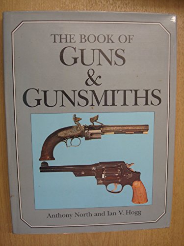 Stock image for The book of guns & gunsmiths for sale by GF Books, Inc.