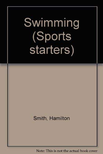 Swimming (Sports starters) (9780004116082) by Hamilton Smith