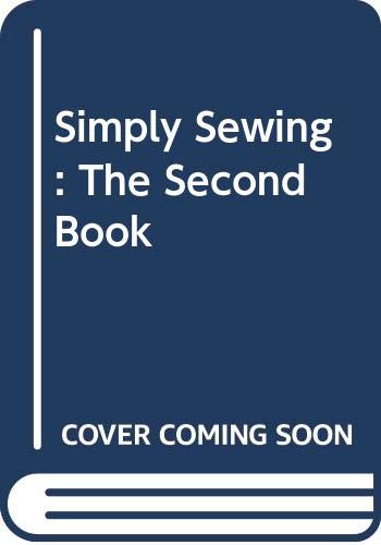 9780004116303: Simply Sewing: The Second Book: Bk. 2