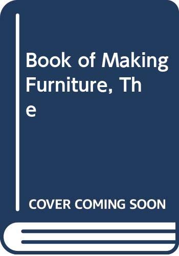 Beispielbild fr The Book of Furniture Making zum Verkauf von Better World Books