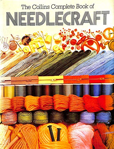 The Collins Complete Book of Needlecraft