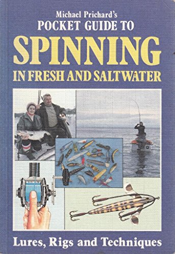 Imagen de archivo de Michael Prichard's Pocket Guide to Spinning in Fresh and Saltwater a la venta por Wonder Book
