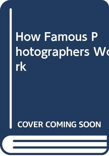 Beispielbild fr How Famous Photographers Work zum Verkauf von WorldofBooks