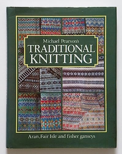 9780004118482: Traditional Knitting: Aran, Fair Isle and Fisher Ganseys