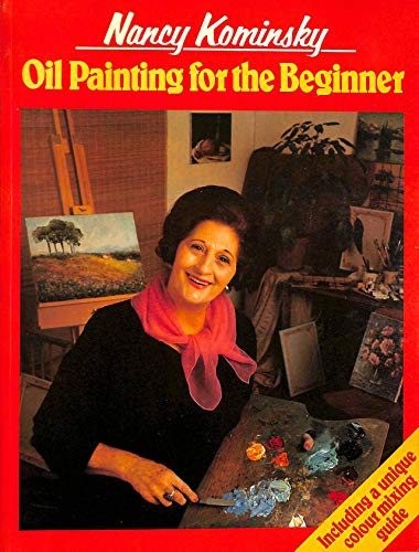 Stock image for Oil Painting for the Beginner for sale by Goldstone Books