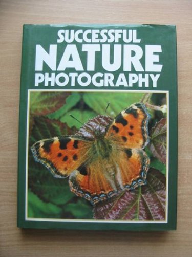 Imagen de archivo de Successful Nature Photography a la venta por AwesomeBooks