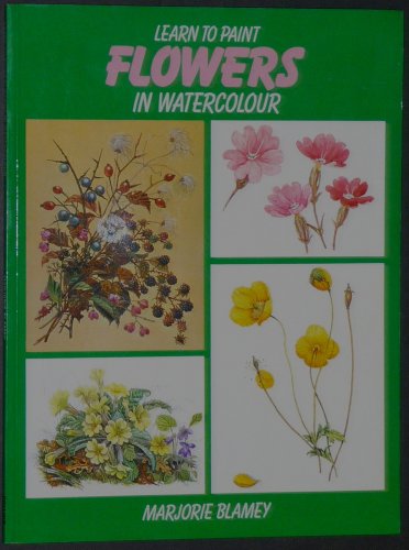 Beispielbild fr Learn to Paint Flowers in Watercolour zum Verkauf von WorldofBooks