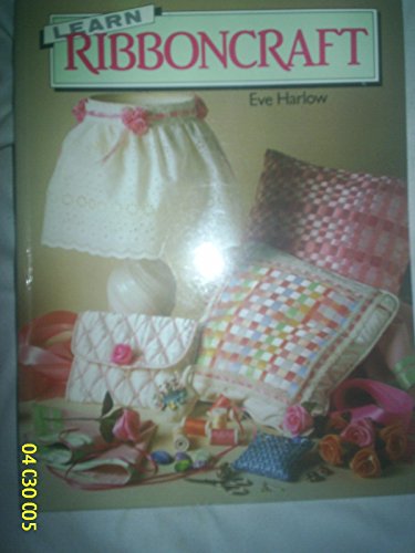 Learn Ribboncraft (9780004119328) by Harlow, Eve