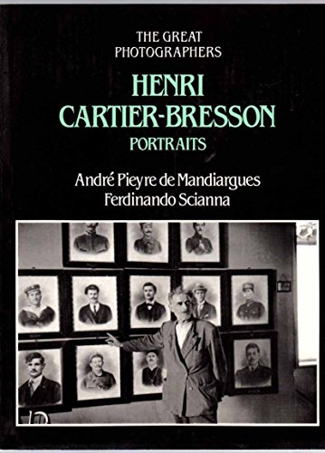 Henri Cartier-Bresson Portraits (The Great Photographers) (9780004119472) by Pieyre De Mandiargues, AndreÌ