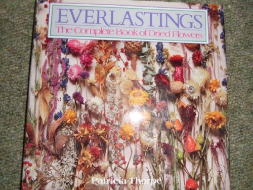 9780004119816: Everlastings: Complete Book of Dried Flowers