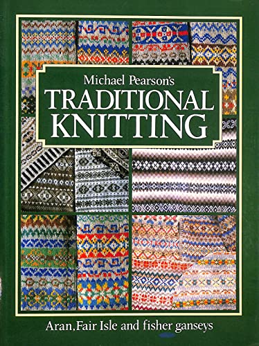 9780004120560: Traditional Knitting: Aran, Fair Isle and Fisher Ganseys