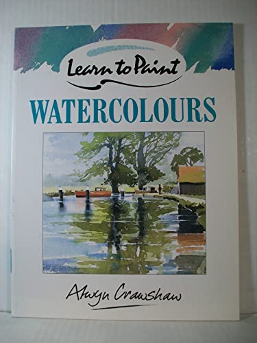 Imagen de archivo de Learn to Paint Watercolours (Collins Learn to Paint) a la venta por AwesomeBooks