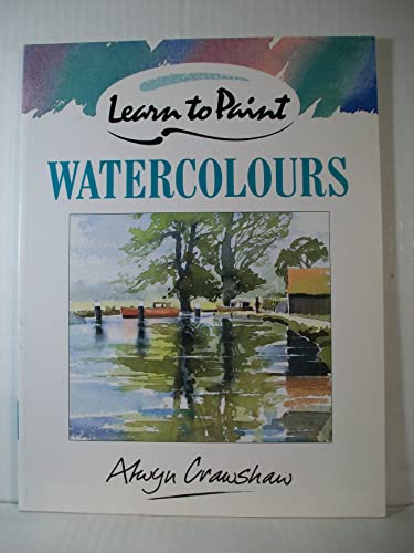 Stock image for Learn to Paint Watercolours (Collins Learn to Paint) for sale by ThriftBooks-Dallas