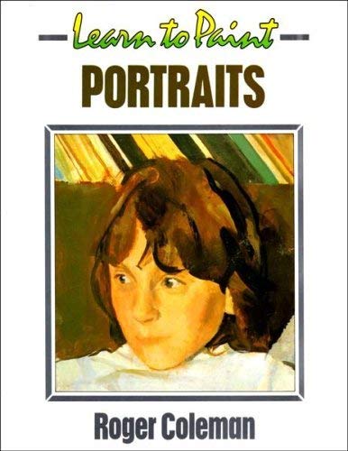 Beispielbild fr Learn to Paint Portraits (Collins Learn to Paint) zum Verkauf von WorldofBooks