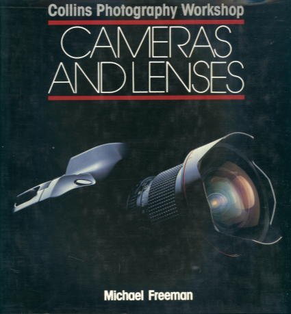 Stock image for Cameras and Lenses (Collins photography workshop series) for sale by AwesomeBooks