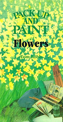 Stock image for Pack Up and Paint Flowers for sale by WorldofBooks