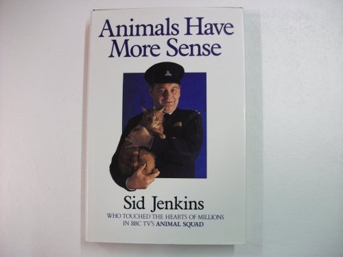 Beispielbild fr Animals Have More Sense zum Verkauf von Reuseabook