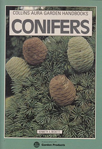 Conifers (Collins Aura Garden Handbooks) (9780004123776) by Beckett, Kenneth A.