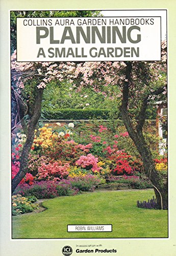 9780004123936: Planning A Small Garden : (Aura Garden Handbooks)